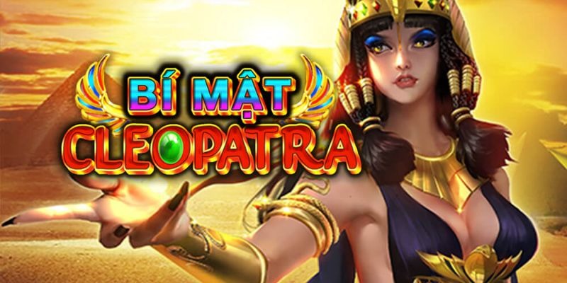 Bí Mật Cleopatra Hitclub