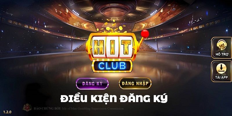 Điều kiện đăng ký tài khoản tại cổng game hitclub