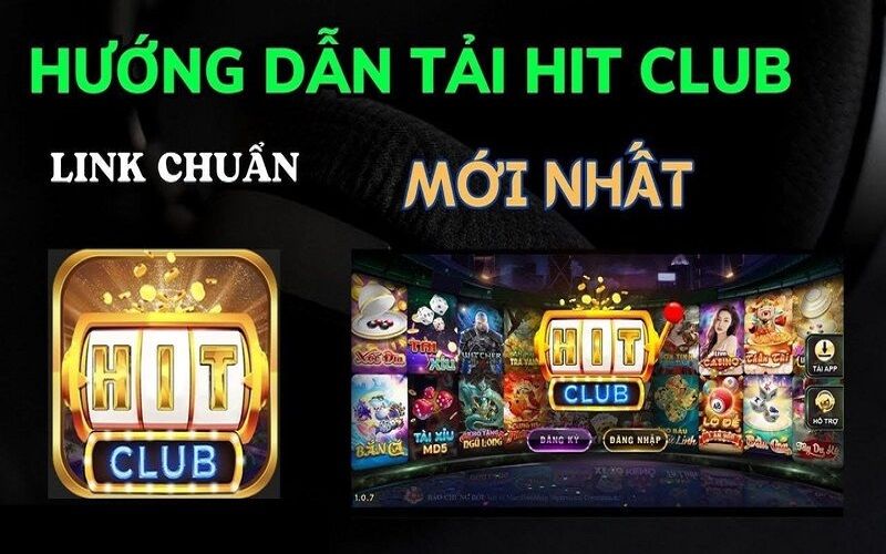 Hướng dẫn tải và cài đặt ứng dụng giải trí hitclub